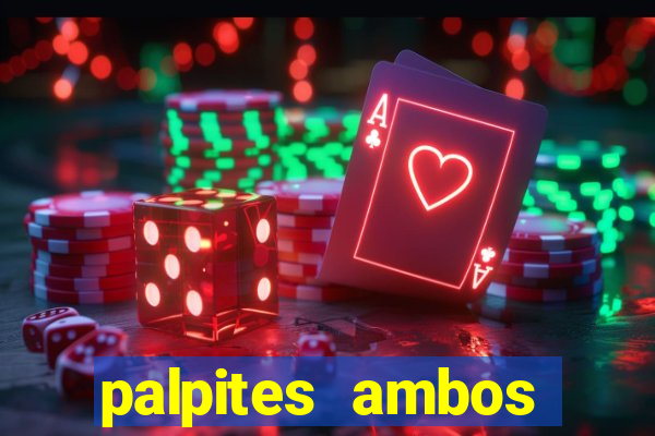 palpites ambos marcam hoje